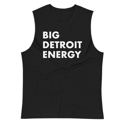 'Big Detroit Energy' Muscle Shirt | Unisex Jersey