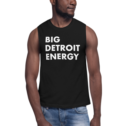 'Big Detroit Energy' Muscle Shirt | Unisex Jersey