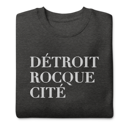 'Détroit Rocque Cité' Sweatshirt | Unisex Premium - Emb.