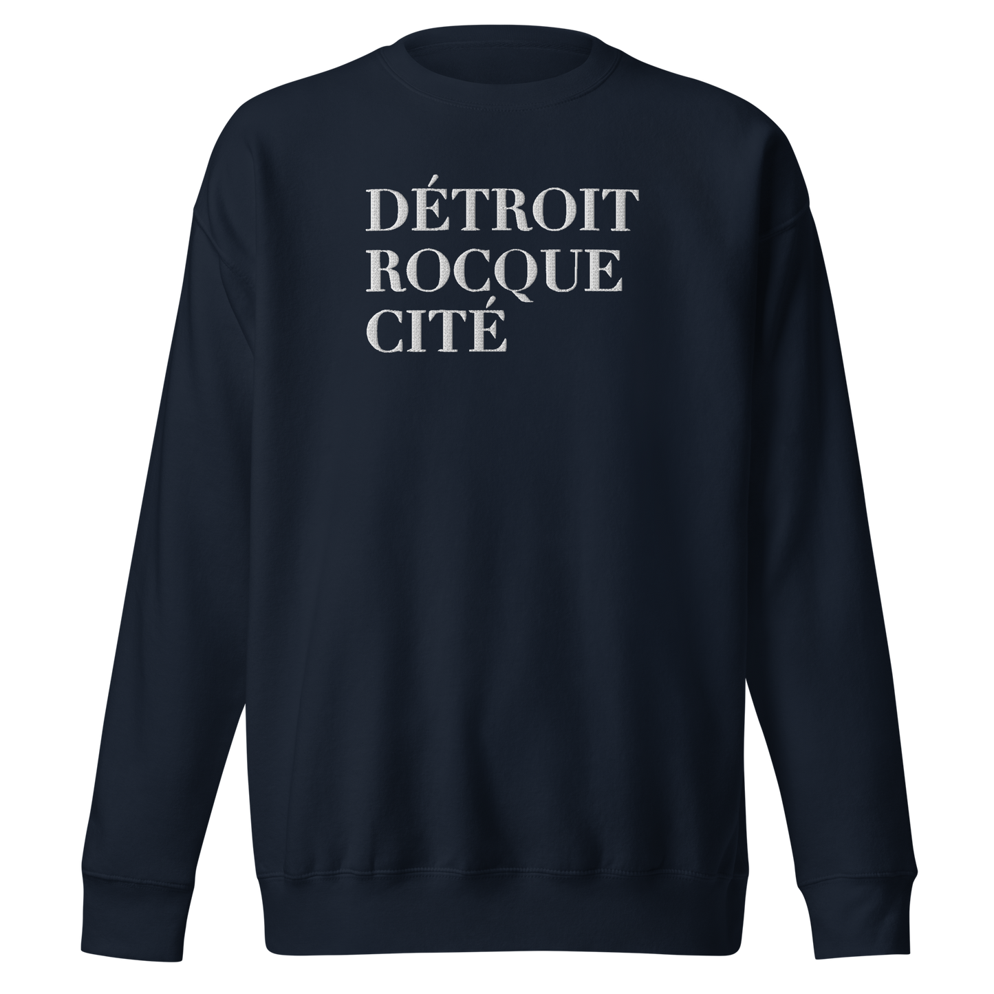 'Détroit Rocque Cité' Sweatshirt | Unisex Premium - Emb.