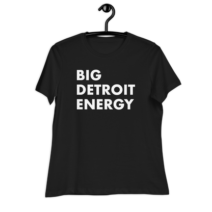 'Big Detroit Energy' T-Shirt | Women's Relaxed Fit