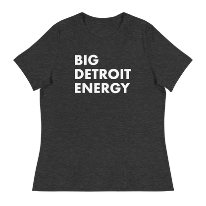 'Big Detroit Energy' T-Shirt | Women's Relaxed Fit