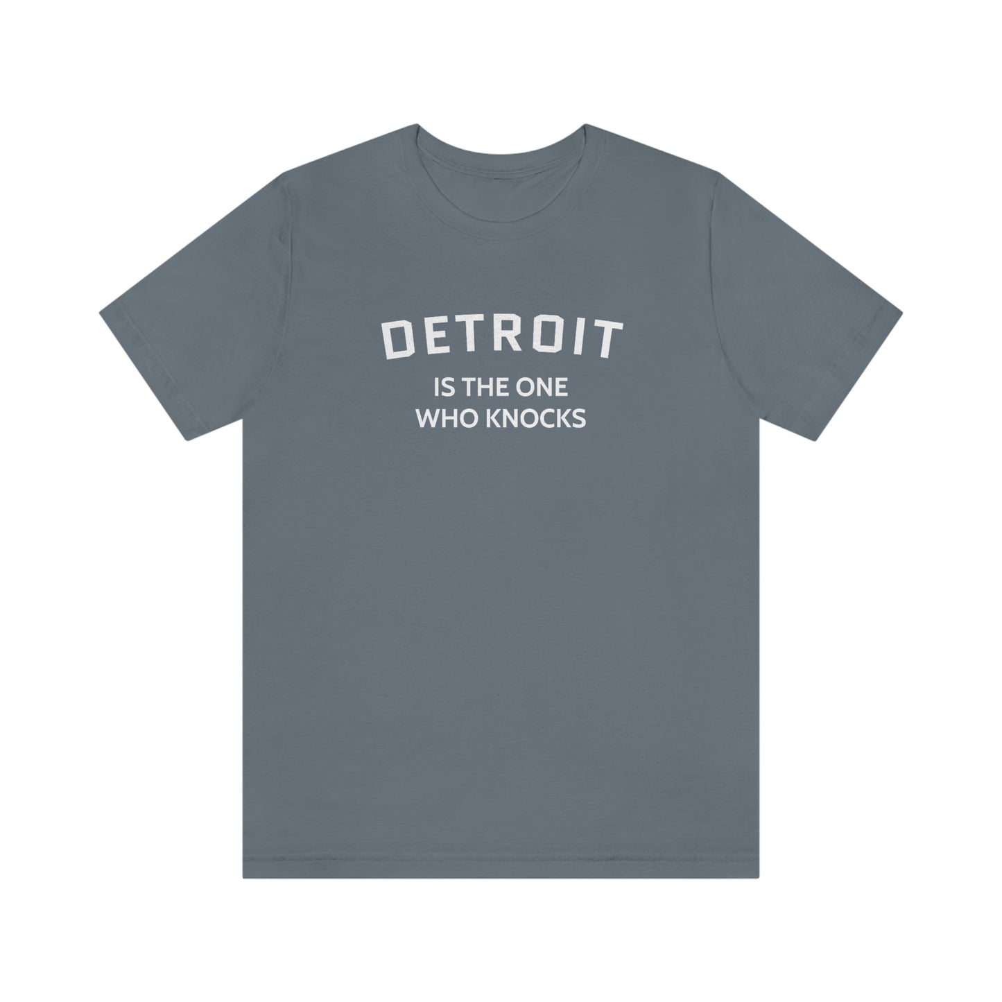 'Detroit is the One Who Knocks' T-Shirt | Unisex Standard Fit