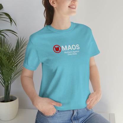 'MAOS Mothers Against Ohio State' T-Shirt | Unisex Standard Fit