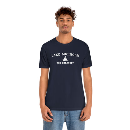 'Lake Michigan The Greatest' T-Shirt (w/Sailboat Outline) | Unisex Standard Fit