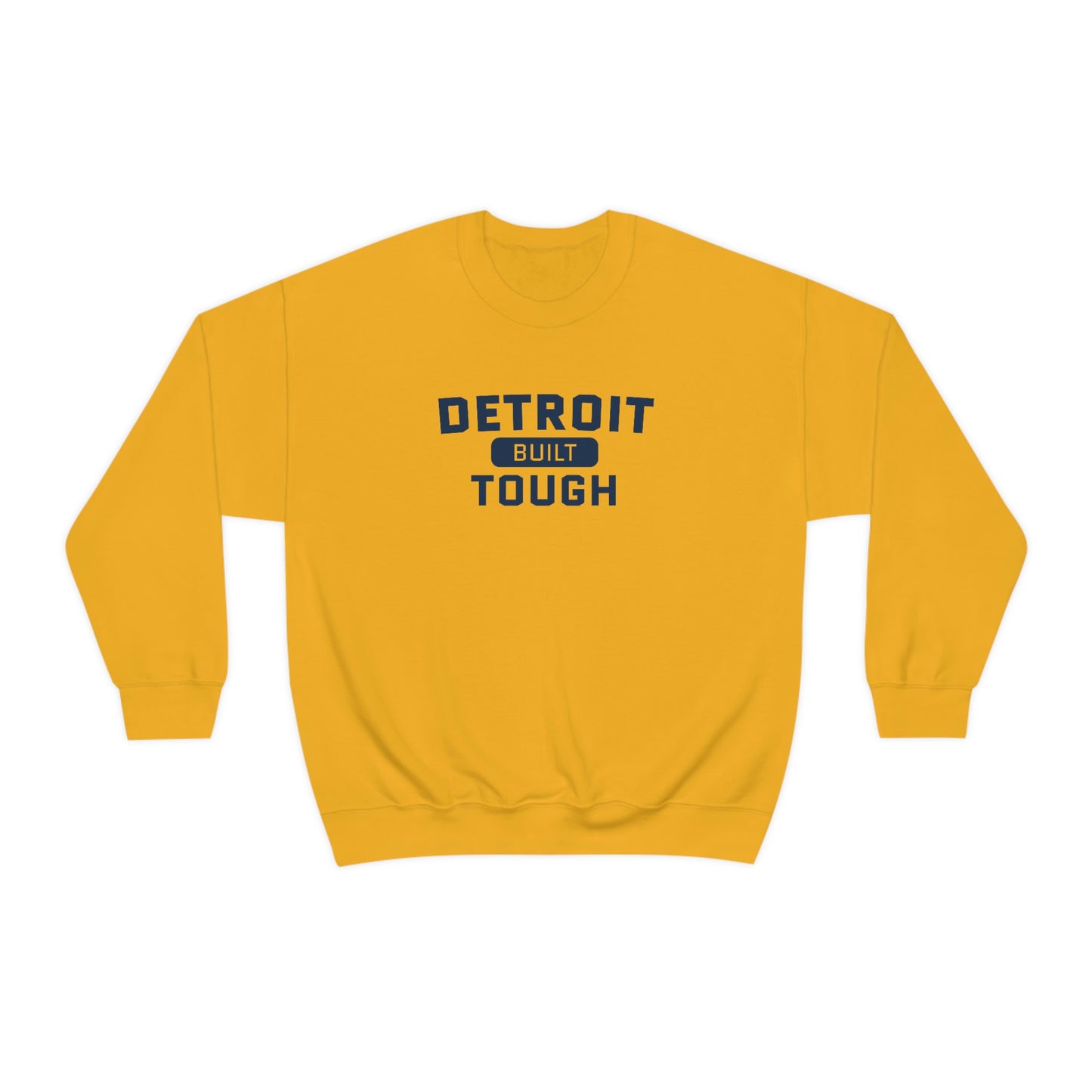 'Built Detroit Tough' Sweatshirt | Unisex Standard