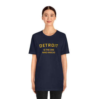 'Detroit is the One Who Knocks' T-Shirt | Unisex Standard Fit