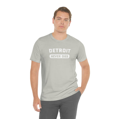 'Detroit Never Dies' T-Shirt | Unisex Standard Fit