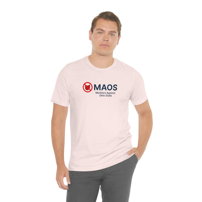 'MAOS Mothers Against Ohio State' T-Shirt | Unisex Standard Fit