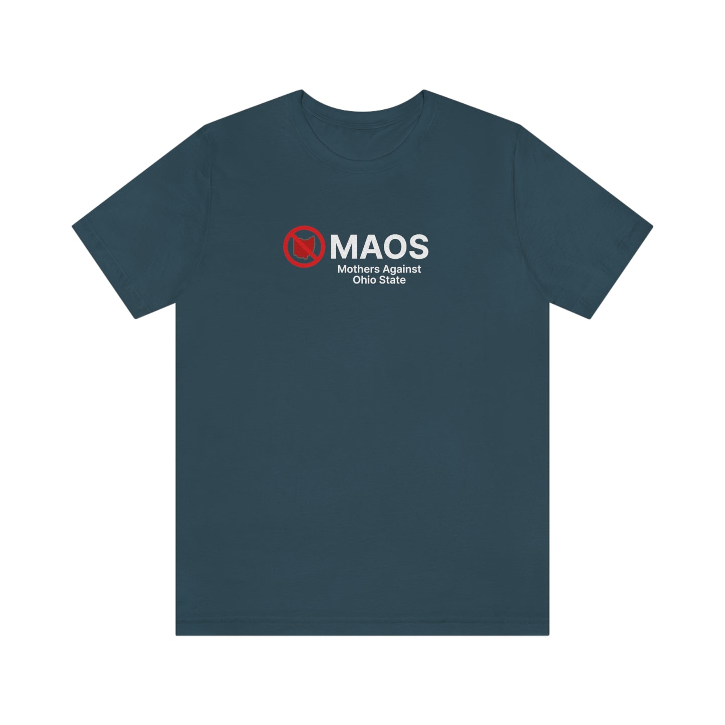 'MAOS Mothers Against Ohio State' T-Shirt | Unisex Standard Fit