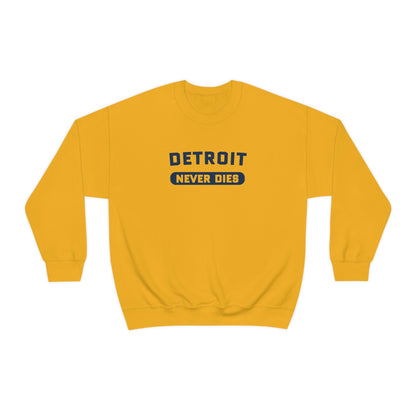 'Detroit Never Dies' Sweatshirt | Unisex Standard