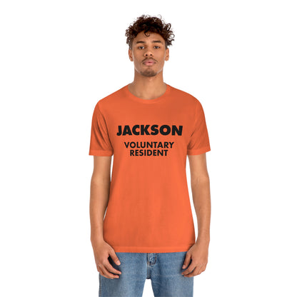 'Jackson Voluntary Resident' T-Shirt (Geometric Sans Font) | Unisex Standard Fit