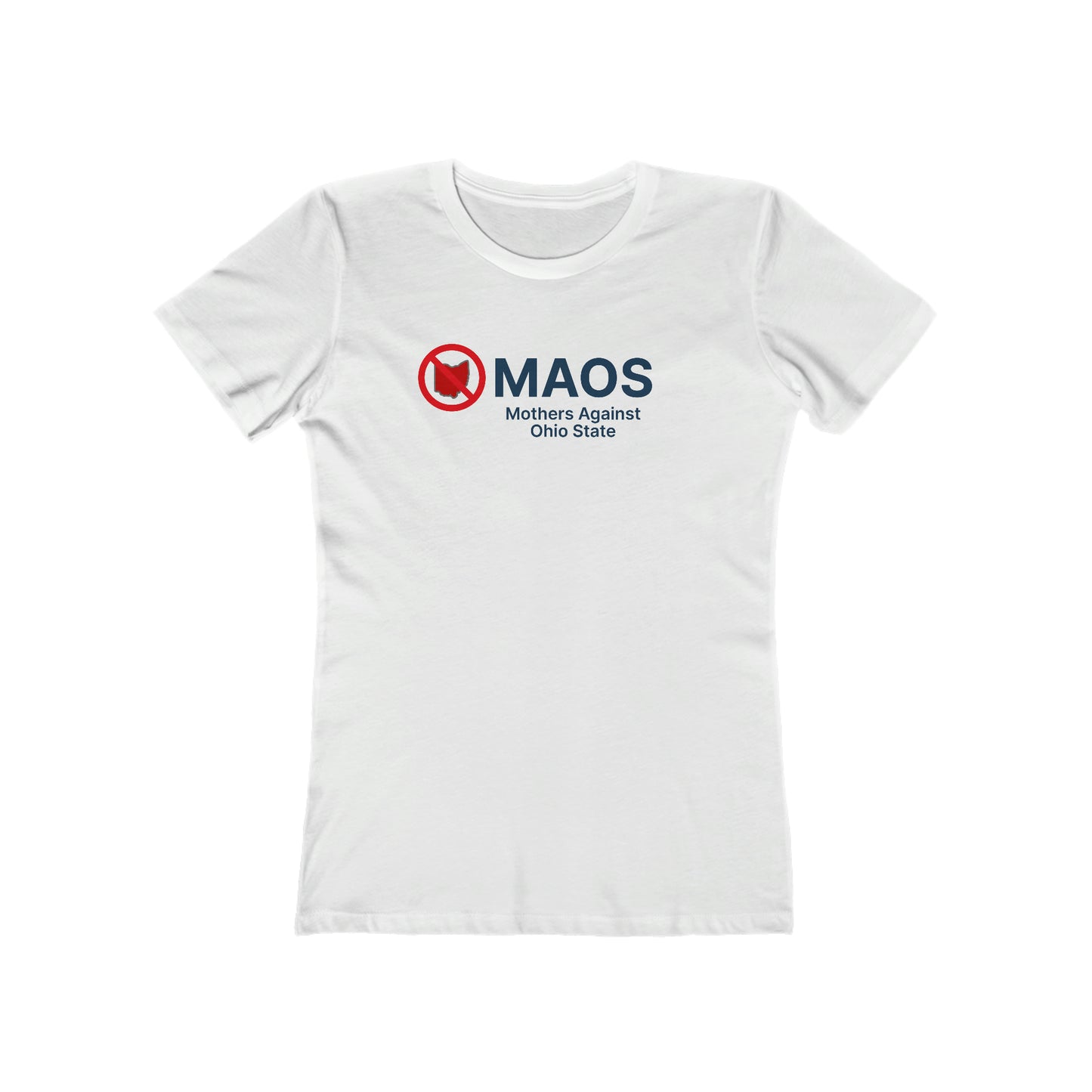 'MAOS Mothers Against Ohio State' T-Shirt | Women's Boyfriend Cut