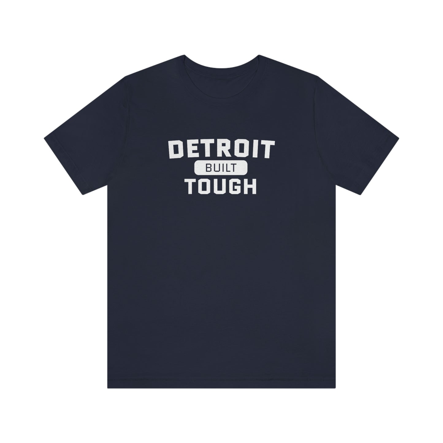 'Built Detroit Tough' T-Shirt | Unisex Standard Fit