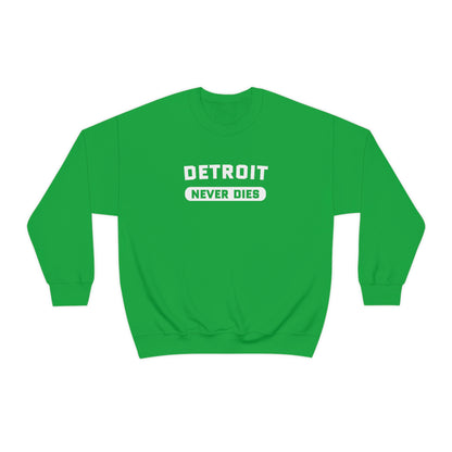 'Detroit Never Dies' Sweatshirt | Unisex Standard