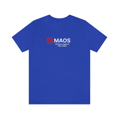 'MAOS Mothers Against Ohio State' T-Shirt | Unisex Standard Fit