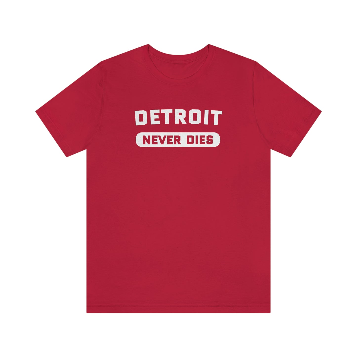 'Detroit Never Dies' T-Shirt | Unisex Standard Fit