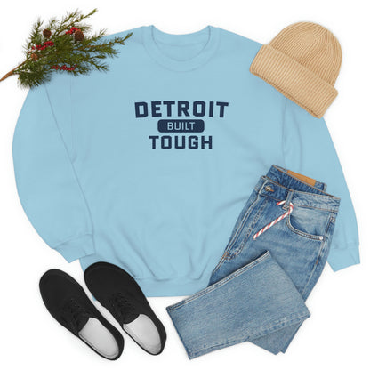 'Built Detroit Tough' Sweatshirt | Unisex Standard