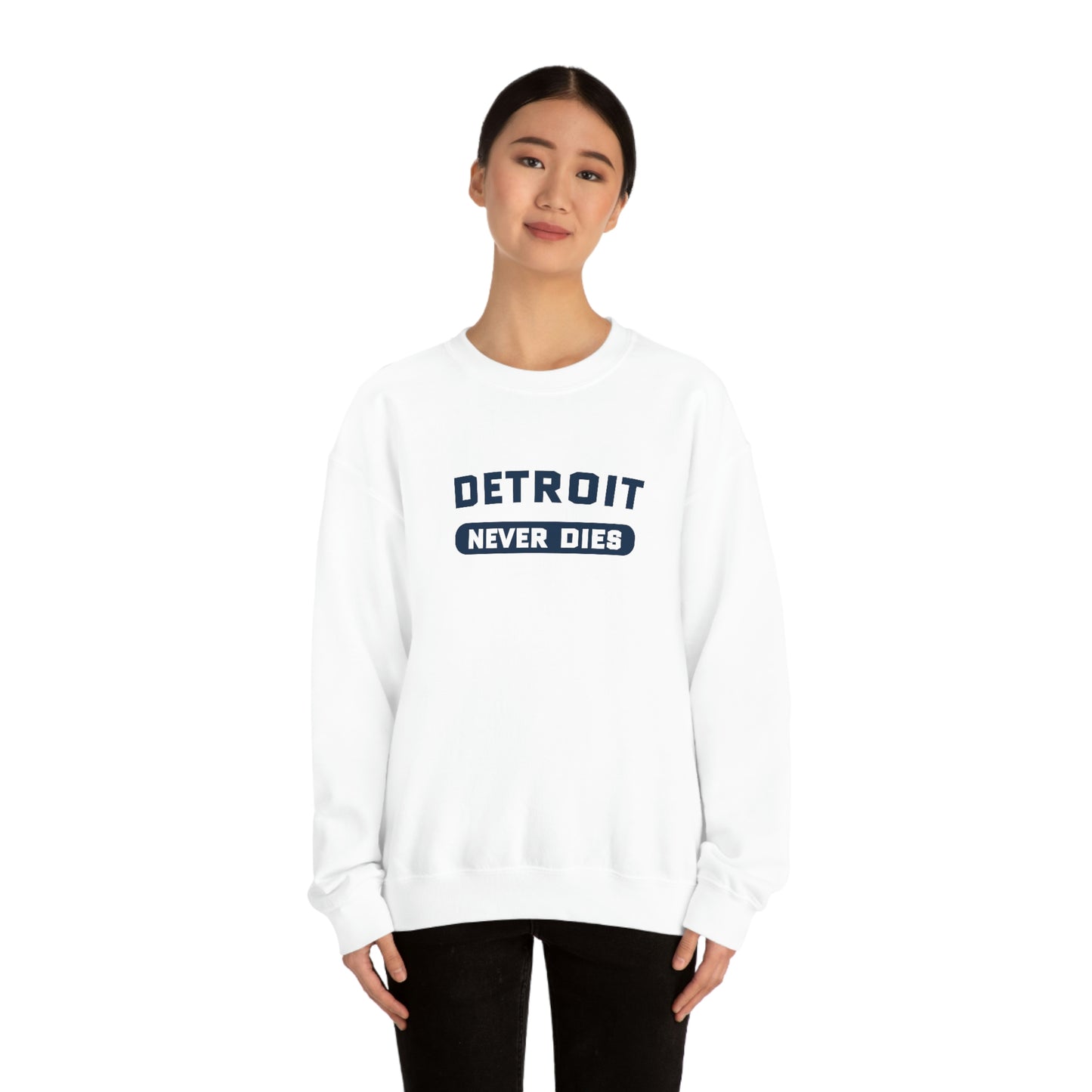 'Detroit Never Dies' Sweatshirt | Unisex Standard