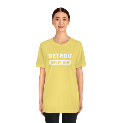 'Detroit Never Dies' T-Shirt | Unisex Standard Fit