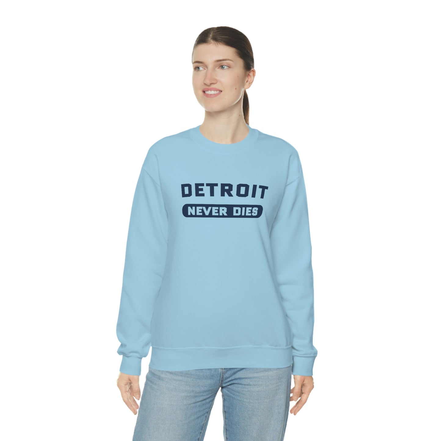 'Detroit Never Dies' Sweatshirt | Unisex Standard