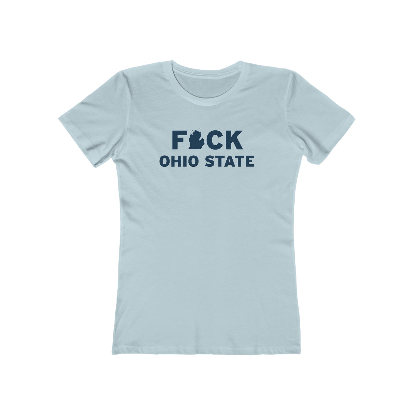 'F*uck Ohio State' T-Shirt | Women's Boyfriend Cut