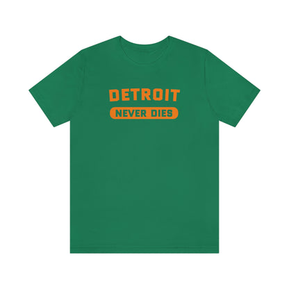 'Detroit Never Dies' T-Shirt | Unisex Standard Fit