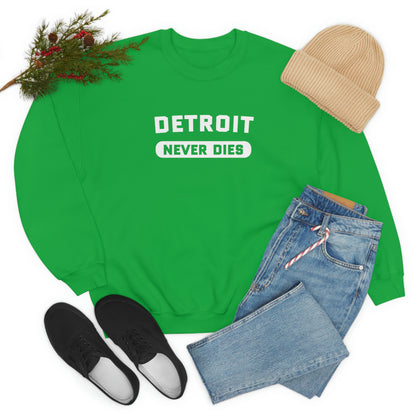 'Detroit Never Dies' Sweatshirt | Unisex Standard