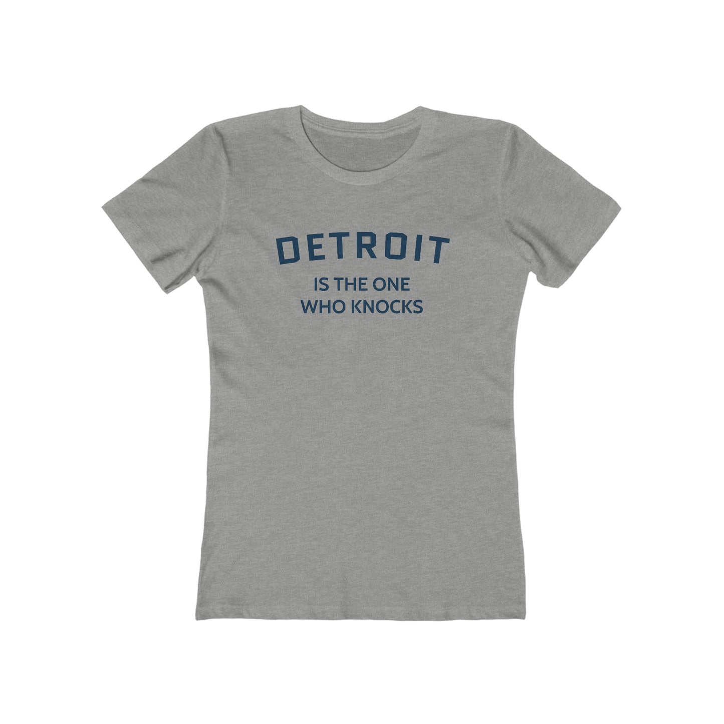 'Detroit is the One Who Knocks' T-Shirt | Women's Boyfriend Cut