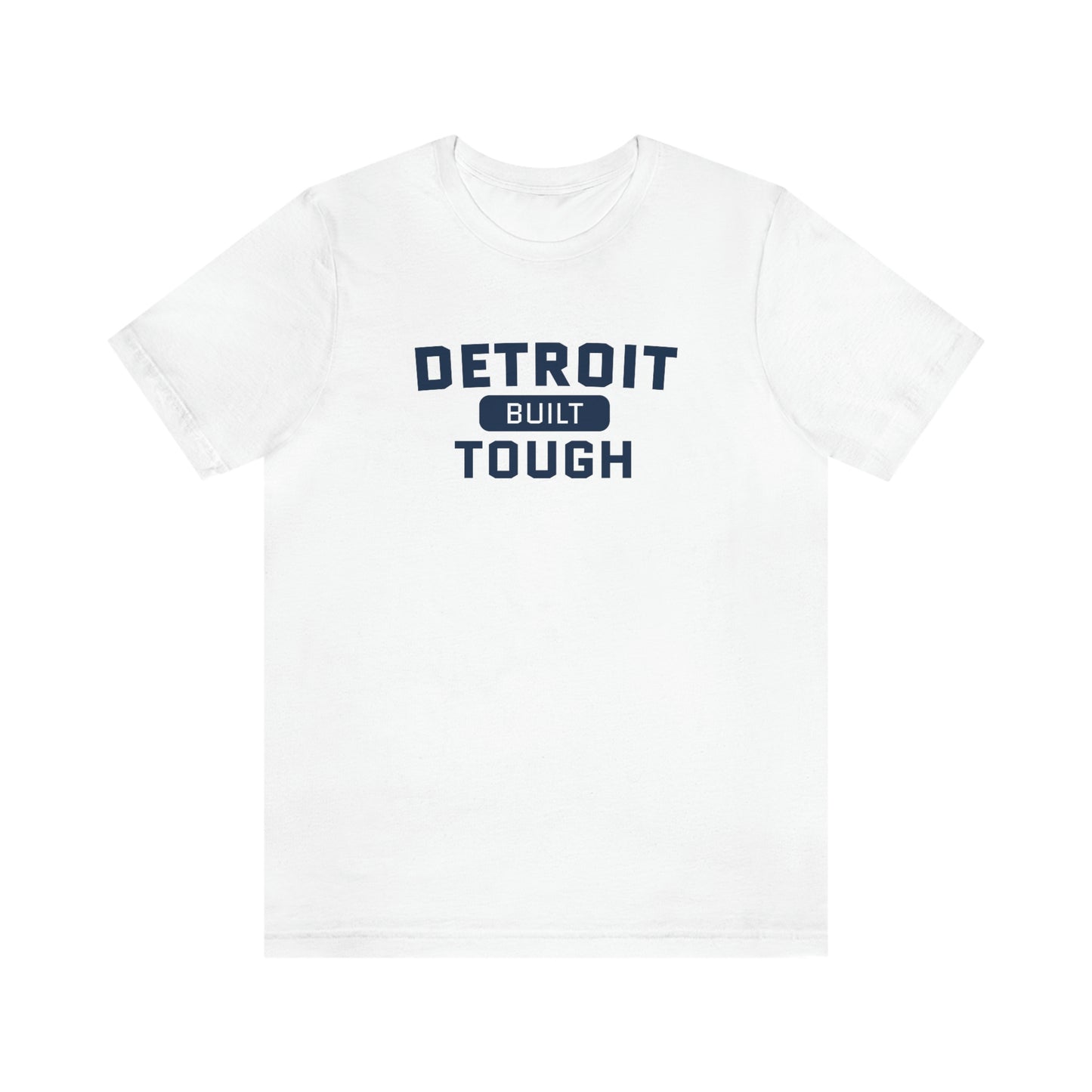 'Built Detroit Tough' T-Shirt | Unisex Standard Fit