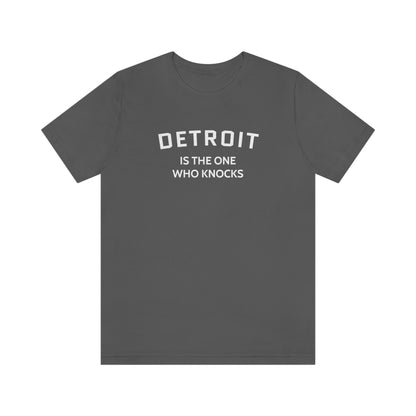 'Detroit is the One Who Knocks' T-Shirt | Unisex Standard Fit