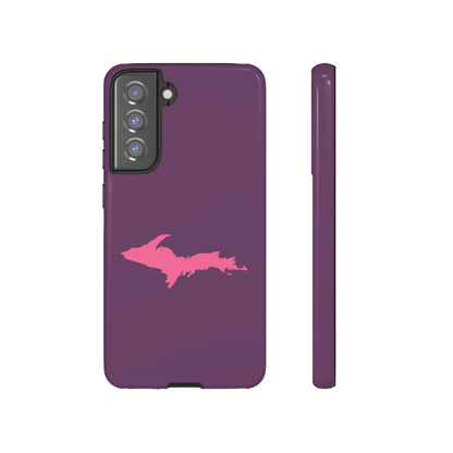 Michigan Upper Peninsula Tough Phone Case (Plum w/ Pink UP Outline) | Samsung & Pixel Android