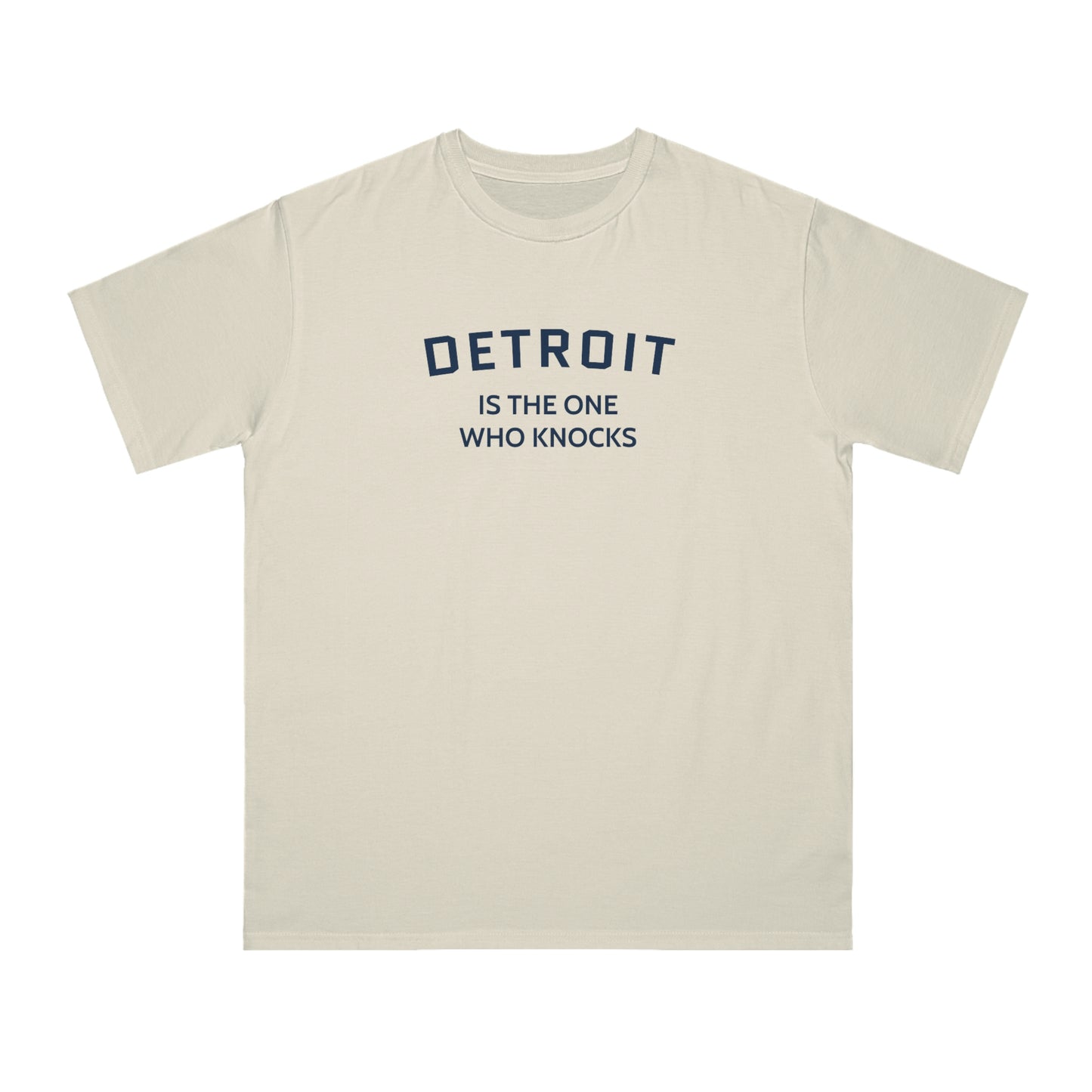 'Detroit is the One Who Knocks' T-Shirt | Organic Unisex