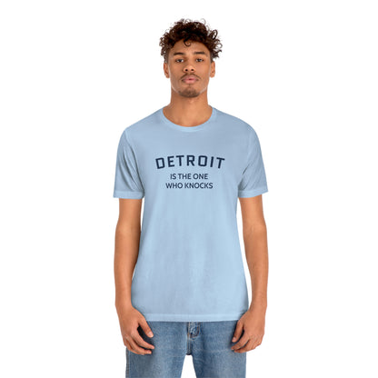 'Detroit is the One Who Knocks' T-Shirt | Unisex Standard Fit