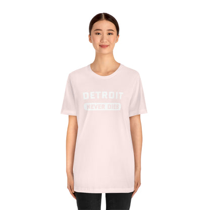 'Detroit Never Dies' T-Shirt | Unisex Standard Fit