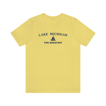 'Lake Michigan The Greatest' T-Shirt (w/Sailboat Outline) | Unisex Standard Fit