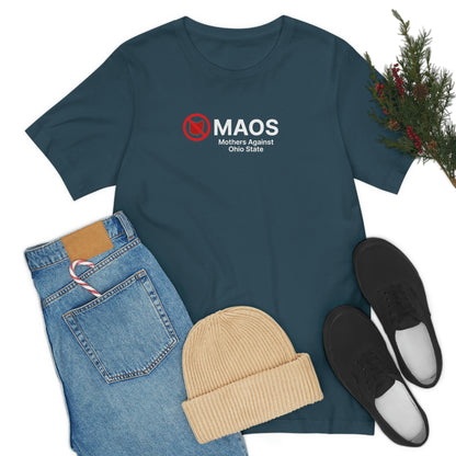 'MAOS Mothers Against Ohio State' T-Shirt | Unisex Standard Fit