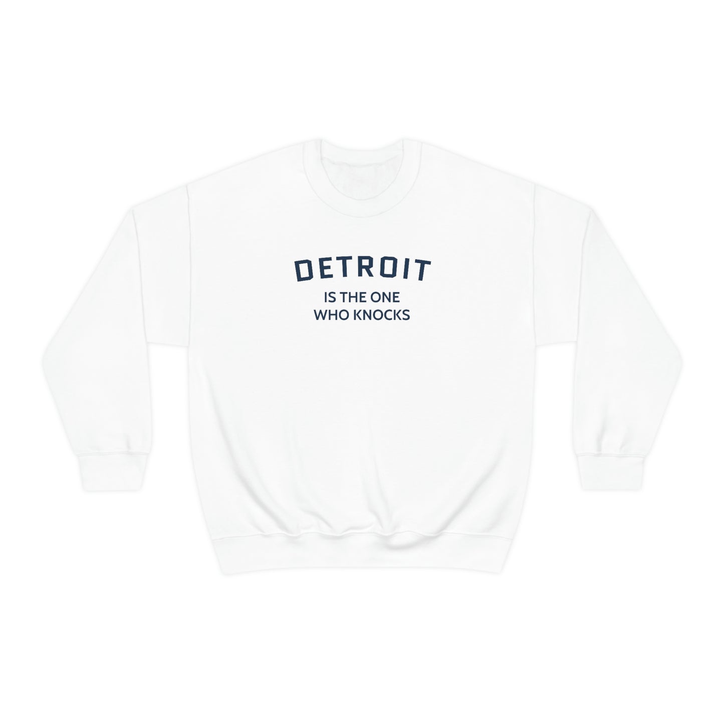 'Detroit is the One Who Knocks' Sweatshirt | Unisex Standard