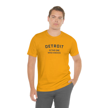 'Detroit is the One Who Knocks' T-Shirt | Unisex Standard Fit