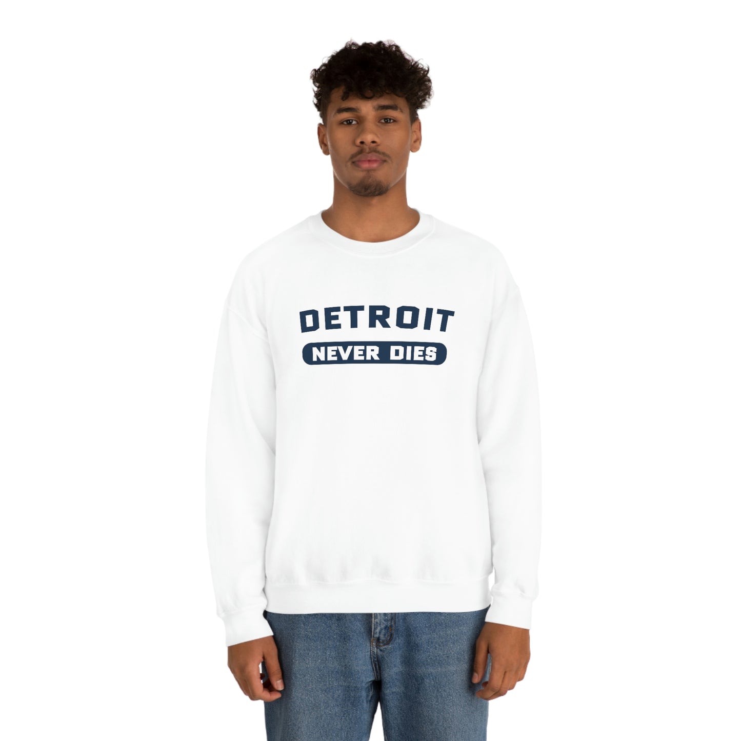 'Detroit Never Dies' Sweatshirt | Unisex Standard