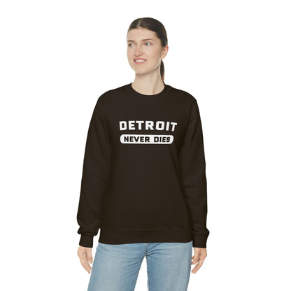 'Detroit Never Dies' Sweatshirt | Unisex Standard