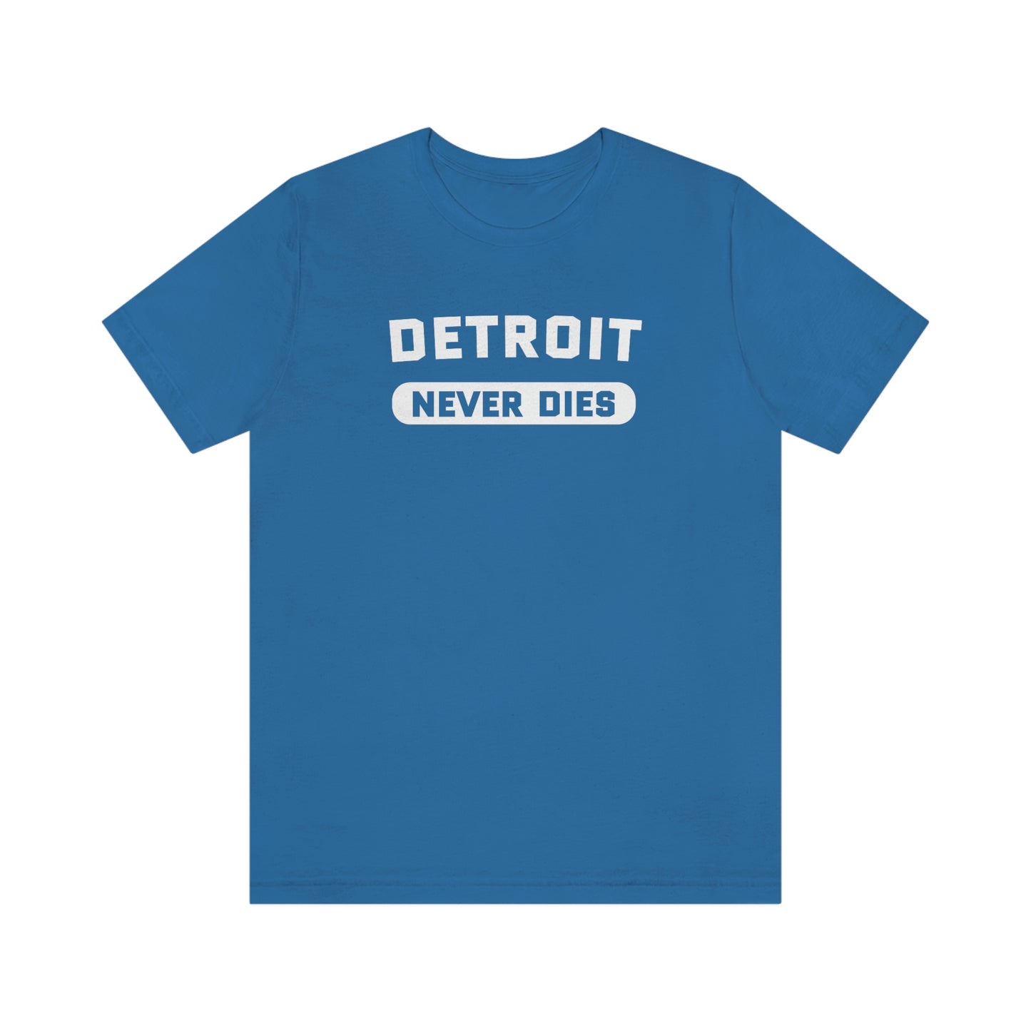 'Detroit Never Dies' T-Shirt | Unisex Standard Fit