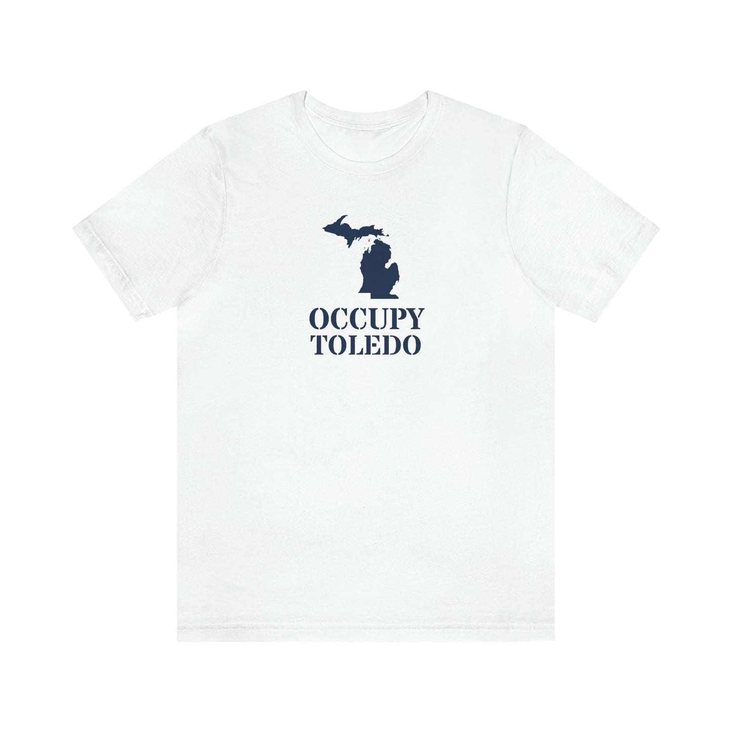 'Occupy Toledo' T-Shirt (w/ Corrected Michigan Outline) | Unisex Standard Fit