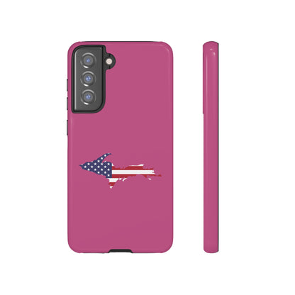 Michigan Upper Peninsula Tough Phone Case (Apple Blossom Pink w/ UP USA Flag Outline) | Samsung & Pixel Android