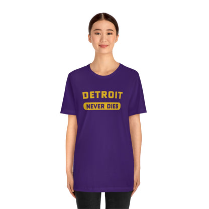 'Detroit Never Dies' T-Shirt | Unisex Standard Fit