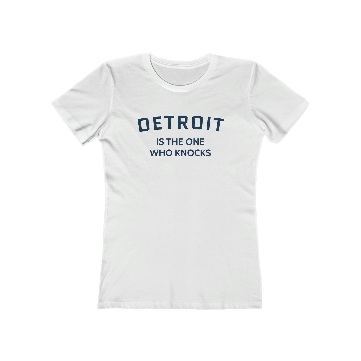 'Detroit is the One Who Knocks' T-Shirt | Women's Boyfriend Cut