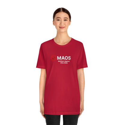 'MAOS Mothers Against Ohio State' T-Shirt | Unisex Standard Fit