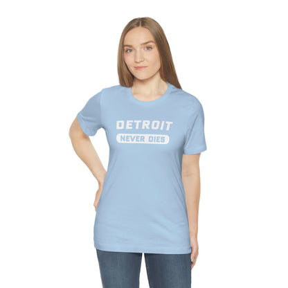 'Detroit Never Dies' T-Shirt | Unisex Standard Fit