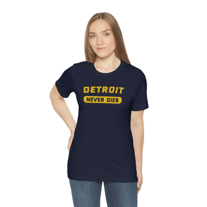 'Detroit Never Dies' T-Shirt | Unisex Standard Fit