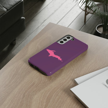 Michigan Upper Peninsula Tough Phone Case (Plum w/ Pink UP Outline) | Samsung & Pixel Android